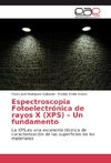 Espectroscopia Fotoelectrónica de rayos X (XPS) - Un fundamento