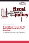 Disciplina Fiscal en la Economía del Sector Público