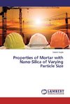 Properties of Mortar with Nano-Silica of Varying Particle Size