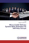 Micro Credit Delivery System With Reference To Self-Help Groups