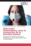 Diferentes Retenedores, para la evaluación de la Recidiva Dental