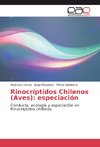 Rinocríptidos Chilenos (Aves): especiación
