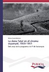 La dona fatal en el cinema espanyol, 1939-1951