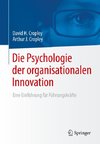 Die Psychologie der organisationalen Innovation