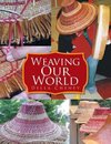 Weaving Our World