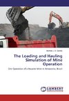 The Loading and Hauling Simulation of Mine Operation
