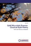 Gold Mountain Dreams: Classical-Style Poetry