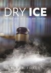Joyce, P: Dry Ice