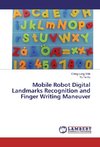 Mobile Robot Digital Landmarks Recognition and Finger Writing Maneuver