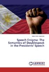 Speech Enigma: The Semantics of Doublespeak in the Presidents' Speech