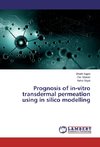 Prognosis of in-vitro transdermal permeation using in silico modelling