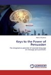 Keys to the Power of Persuasion