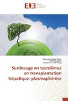 Surdosage en tacrolimus en transplantation hépatique: plasmaphérèse