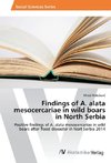 Findings of A. alata mesocercariae in wild boars in North Serbia
