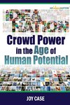 Crowd Power in the Age of Human Potential