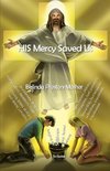 HIS Mercy Saved Us