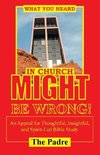 What You Heard in Church Might Be Wrong!