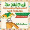 No Kidding! Interesting Facts about April Fool's Day - Holiday Book for Kids | Children's Holiday Books