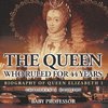The Queen Who Ruled for 44 Years - Biography of Queen Elizabeth 1 | Children's Biography Books