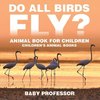 Do All Birds Fly? Animal Book for Children | Children's Animal Books