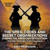 The Spies, Codes and Secret Organizations during the American Revolution - History Stories for Children | Children's History Books