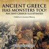 Ancient Greece Has Monsters Too! Ancient Greece Illustrated | Children's Ancient History