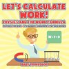 Let's Calculate Work! Physics And The Work Formula