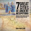 The 7 Great Cities of Ancient Mesopotamia - Ancient History Books for Kids | Children's Ancient History