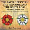 The Battle Between the Red Rose and the White Rose