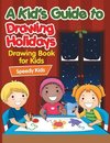 A Kid's Guide to Drawing Holidays