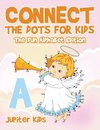 Connect the Dots for Kids - The Fun Alphabet Edition