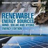 Renewable Energy Sources - Wind, Solar and Hydro Energy Edition