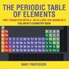 The Periodic Table of Elements - Post-Transition Metals, Metalloids and Nonmetals | Children's Chemistry Book