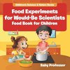 Food Experiments for Would-Be Scientists