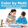 Color by Math Workbooks for 1st Graders | Children's Math Books