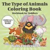 The Type of Animals Coloring Book - Workbook for Toddlers | Children's Animal Books
