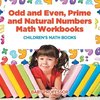 Odd and Even, Prime and Natural Numbers - Math Workbooks | Children's Math Books