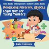 Identifying Different Objects - Logic Quiz for Young Thinkers - Math Books Kindergarten | Children's Math Books