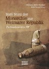 Vom Sturz der Monarchie zur Weimarer Republik