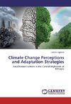 Climate Change Perceptions and Adaptation Strategies