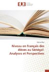 Niveau en français des élèves au Sénégal: Analyses et Perspectives