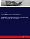 A Handbook for Travellers in France