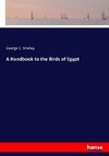 A Handbook to the Birds of Egypt