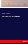 The Abraham Lincoln Myth