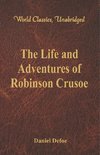 The Life and Adventures of Robinson Crusoe (World Classics, Unabridged)