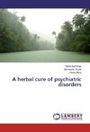 A herbal cure of psychiatric disorders