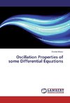 Oscillation Properties of some Differential Equations