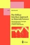 The Diffuse Interface Approach in Materials Science