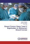 Breast Cancer Gene 1and 2 Expression in Malawian Breast Cancer