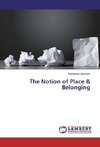 The Notion of Place & Belonging